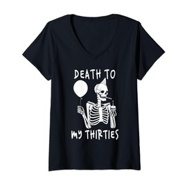 Womens Death To My Thirties 30s Cool Turning 40th Birthday Skeleton V-Neck T-Shirt