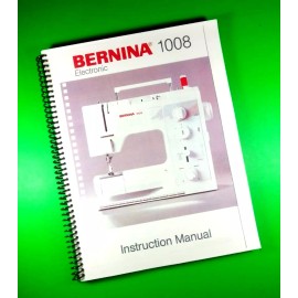 BERNINA Instruction Manual for Bernina 1008, Full Color, 42 Pages With Clear Covers!