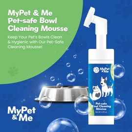 My Pet & Me - Pet-Safe Bowl Cleaning Mousse | Dog Bowl Cleaner & Pet Safe Cleaner | Foaming Dish & Paw Cleaner for Small Dogs | Safe & Easy-to-Use Cleaning Solution - 4.05 oz