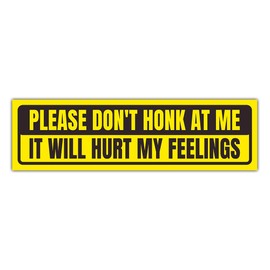 BAVAHA [11.5"x3"] Don't Honk at Me It Will Hurt My Feelings Bumper Sticker Do Not Honk at Me Inappropriate Funny Bumper Stickers Sarcastic Quotes Joke Meme Stickers Vinyl Decal for Car Vehicle Window