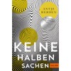 Keine halben Sachen: Roman