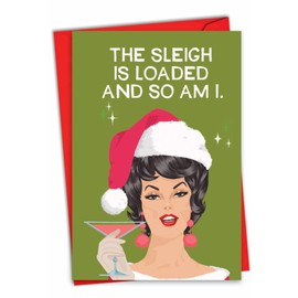 NobleWorks - Funny Adult Christmas Card for Women - Happy Holiday Bluntcard Humor, Greeting Card with Envelope - Loaded Sleigh C2931XSG