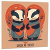 Badger Anniversary Card - Badger Me Forever - Badgers Valentines