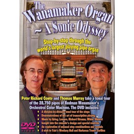 The Wanamaker Organ - A Sonic Odyssey
