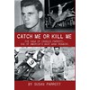 Catch Me Or Kill Me: The Saga Of Charles Parrott-One
