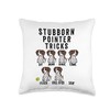 Stubborn German Shorthaired Pointer Tricks Dog Throw Pillow