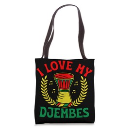 I Love My Djembes African Drums - Funny Djembe Tote Bag