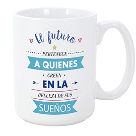 MUGFFINS Original Breakfast Cups with Phrases motivadoras – The Future Belongs To Those Who Believe In The Beauty Of Their Dreams – 350 ml – Cups With Messages motivacionales