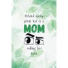 Funny Mother’s Day Journal Gift – “Behind Every Great Kid