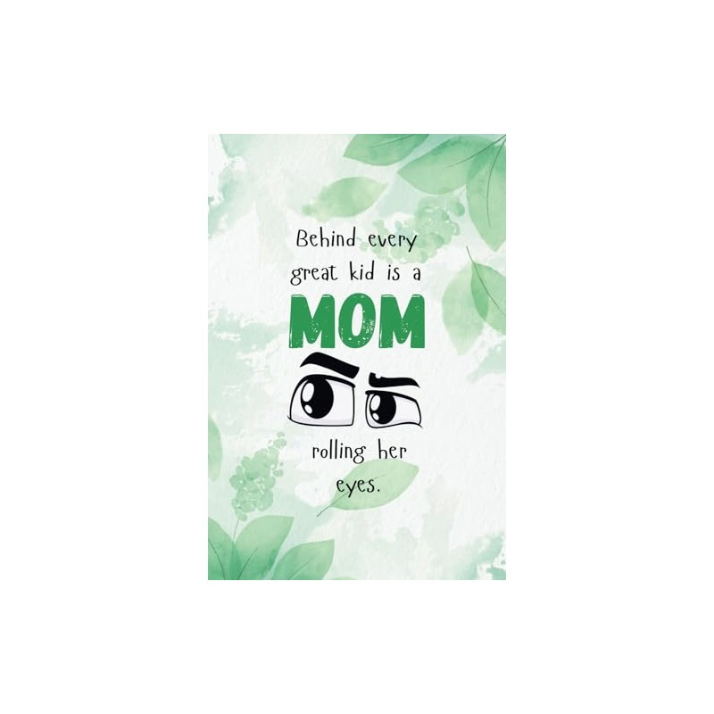 Funny Mother’s Day Journal Gift – “Behind Every Great Kid