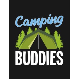 Cool Camping Buddies Camper Tenting Friends Tent Notebook: Appreciation Gratitude Journal Gift 100 Pages, 8.5x11 Soft Cover