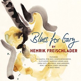 Blues For Gary by Henrik Freischlader [['audioCD']]