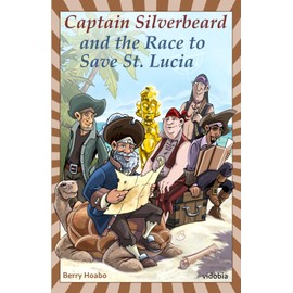 Captain Silverbeard and the Race to Save St. Lucia