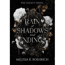 Rain of Shadows and Endings (Legacy)