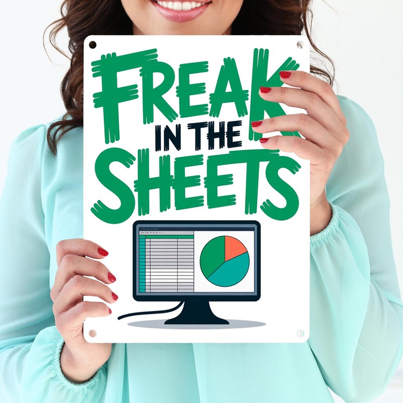 FREAK IN THE SHEETS Metal Sign in 15 x 20
