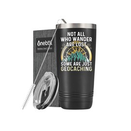 Onebttl Geocache Gifts For Women, Men, Gifts for Geocaching Lover, 20 oz/590 ml Stainless Steel Insulated Tumbler with Straw, Lid, Not All Who Wander are Lost, Some are Just Geocaching