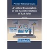 A Critical Examination of the Recent Evolution of B2b Sales
