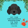 Ivy the Cockapoo's Adventure to the Beach