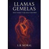 LLAMAS GEMELAS: DOS VIAJES Y UN SOLO DESTINO: 1