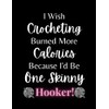 I Wish Crocheting Burned Calories Because I'd Be One Skinny