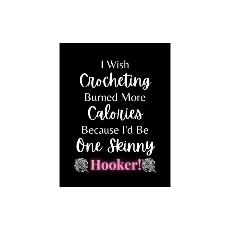 I Wish Crocheting Burned Calories Because I'd Be One Skinny