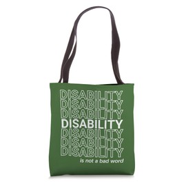 Disability Is Not A Bad Word, Happy Disability Pride Month Tote Bag