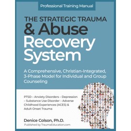The Strategic Trauma and Abuse Recovery System