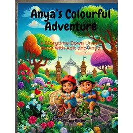 Anya's Colourful Adventure: A Storytime Down Under Book with Adit and Anya: A Colourful Australian Story with unique collage style illustrations - ... ESL learners and bedtime dreamers.: 2