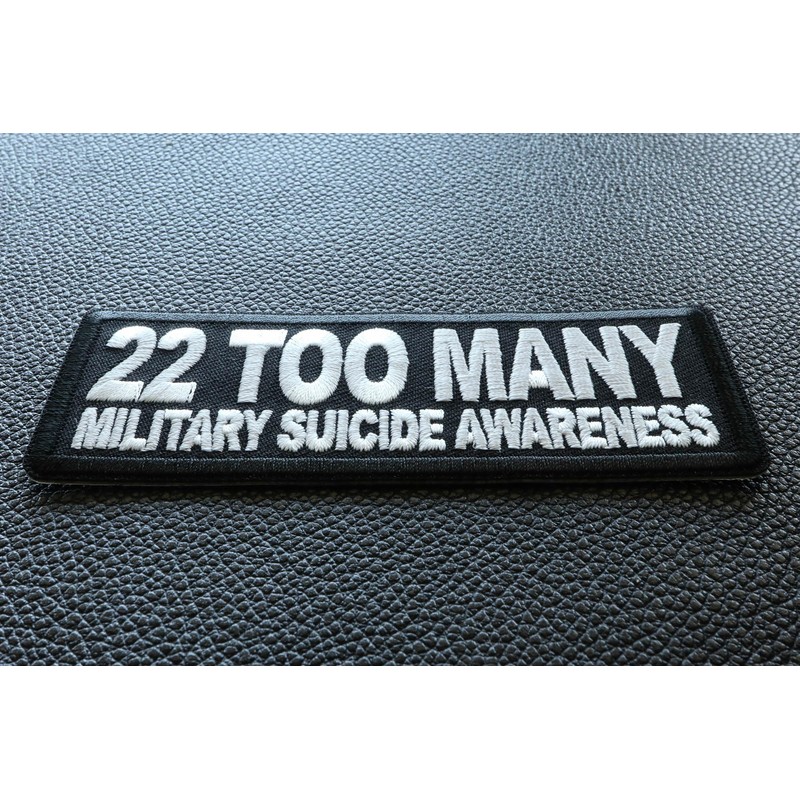 22 Too Many Military Suicide Awareness Patch, Patriotic Saying Patches