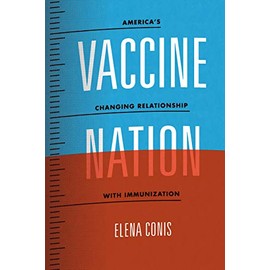 Vaccine Nation: America's Changing Relationship with Immunization