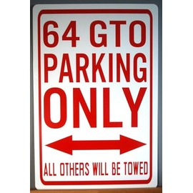 1964 64 GTO PARKING ONLY Metal Street Sign 12X18 Compatible with Pontiac Tri Power Ram Air 389 400 Jugge Hurst Goat Performance Hot Rod Muscle Car Custom Classic Garage Shop Man Cave Wall Art Gift