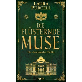 Die flüsternde Muse: Ein viktorianischer Thriller