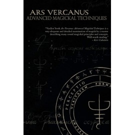 Ars Vercanus: Advanced Magickal Techniques