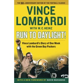 Run to Daylight!: Vince Lombardi's Diary of One Week with the Green Bay Packers