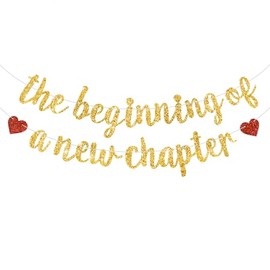 Gold The Beginning of A New Chapter Banner with Heart, NO DIY, Housewarming Welcome Home Party Decorations,Happy retirement Supplies,Glitter Congrats Graduation Banner Sign Garland Going Away Party
