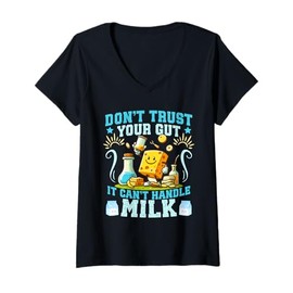 Womens Lactose Intolerant Don't Trust Your Gut It Can't Handle Milk V-Neck T-Shirt