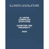 ILLINOIS COMPILED STATUTES CHAPTER 765 PROPERTY 2021