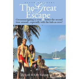 The Great Escape: Circumnavigating the Second Time Around is even better with the kids as crew