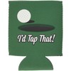 I'd Tap That Collapsible Can Coolie (1, Hunter Green)