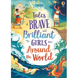 Tales of Brave and Brilliant Girls from Around the World