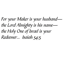 Tapestry Of Truth - Isaiah 54:5 - TOT4440 - Wall and Home Scripture, Lettering, Quotes, Images, Stickers, Decals, Art, and More! - for Your Maker is Your Husband— The Lord Almighty is his Name— th...