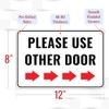 1PC Please Use Other Door Sign Right, 12 x 8