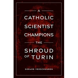 A Catholic Scientist Champions the Shroud of Turin