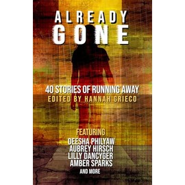 Already Gone: Forty Stories of Running Away