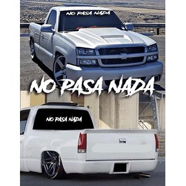 No Pasa Nada | Vinyl Windshield Window Sticker Decal Waterproof Calcamonia La Mamalona Fits Car Truck or SUV Style #A (36" Length)