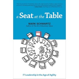 A Seat at the Table: IT Leadership in the Age of Agility