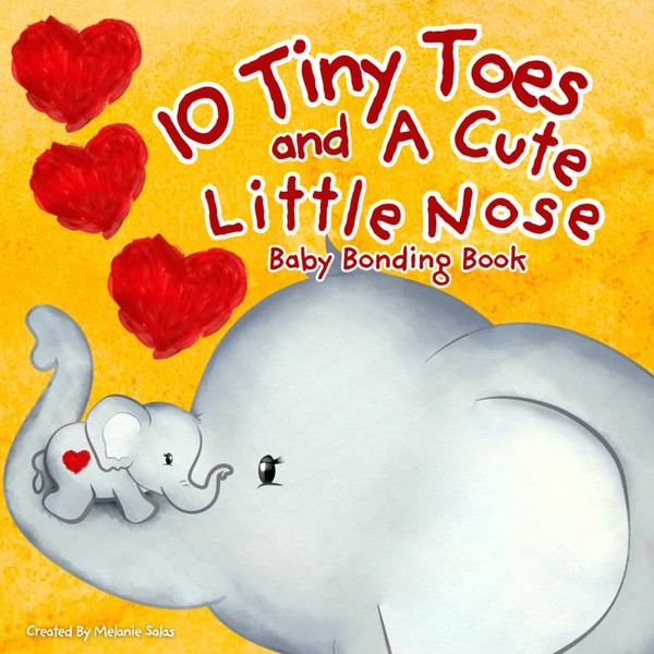 10 Tiny Toes and a Cute Little Nose: Bonding with