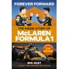 Forever Forward: The inside story of McLaren Formula 1