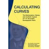 Calculating Curves: The Mathematics, History, and Aesthetic Appeal of T.