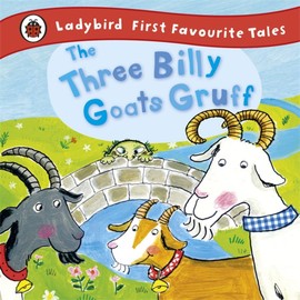 Three Billy Goats Gruff: Ladybird First Favourite Tales, The